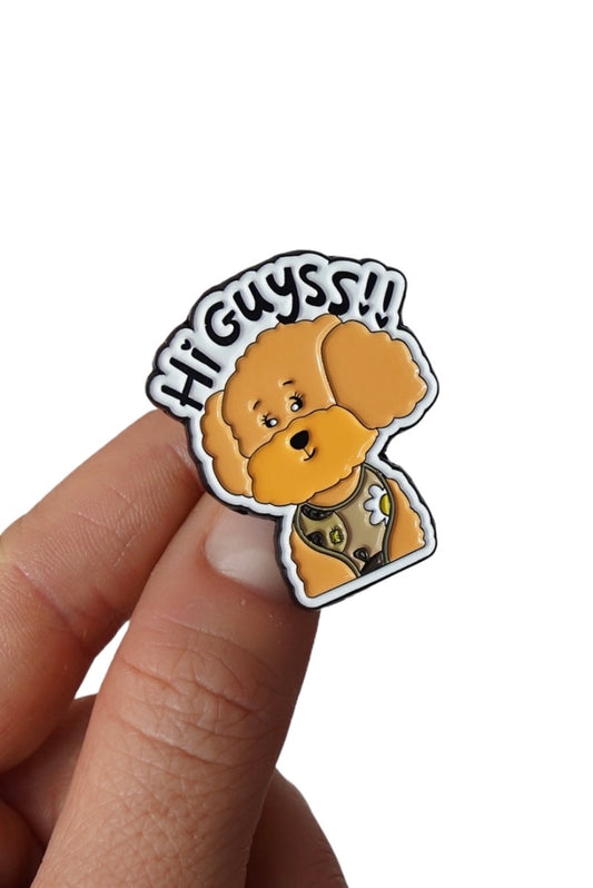 Enamel Pin - Hi Guysss!